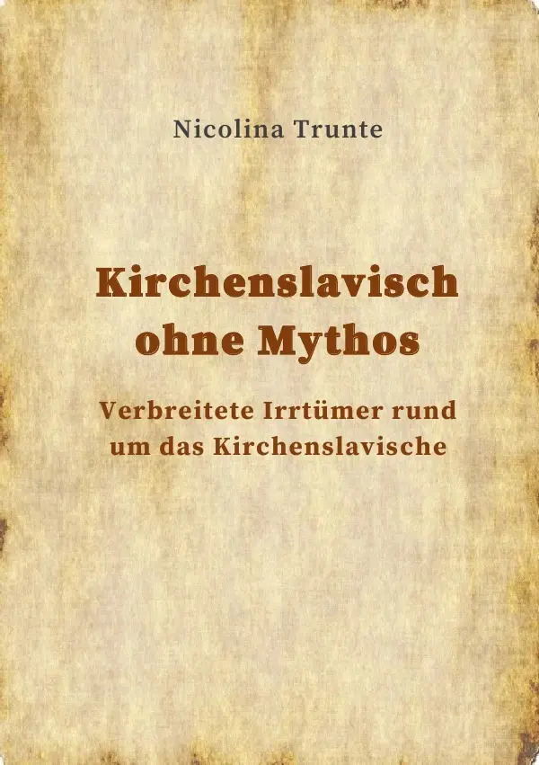 Cover: 9783754102428 | Kirchenslavisch ohne Mythos | Nicolina Trunte | Taschenbuch | 140 S.