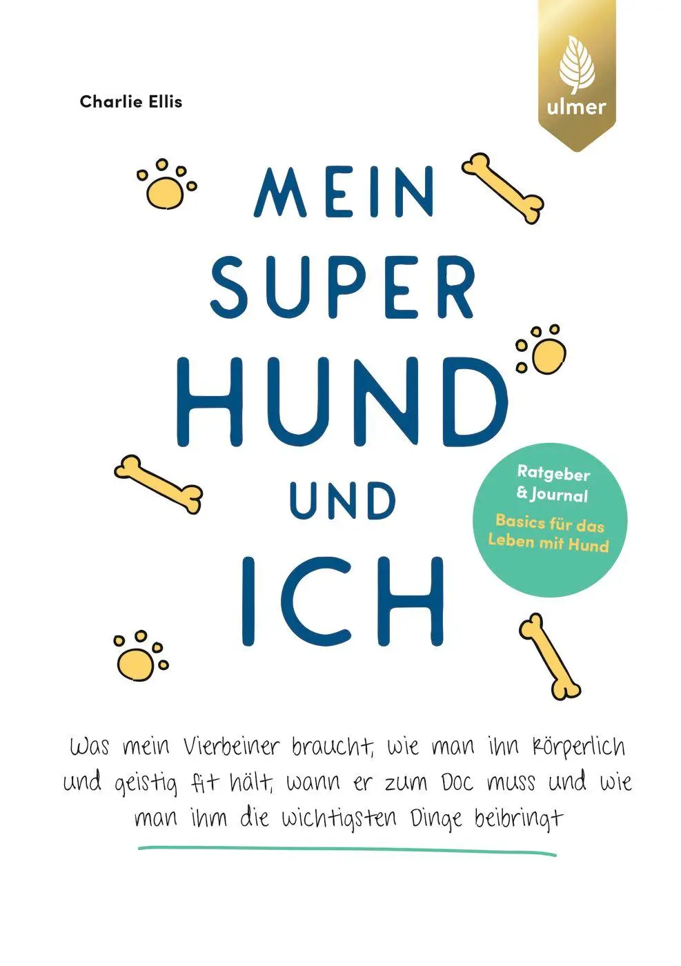 Cover: 9783818622428 | Mein super Hund und ich | Charlie Ellis | Taschenbuch | 144 S. | 2024