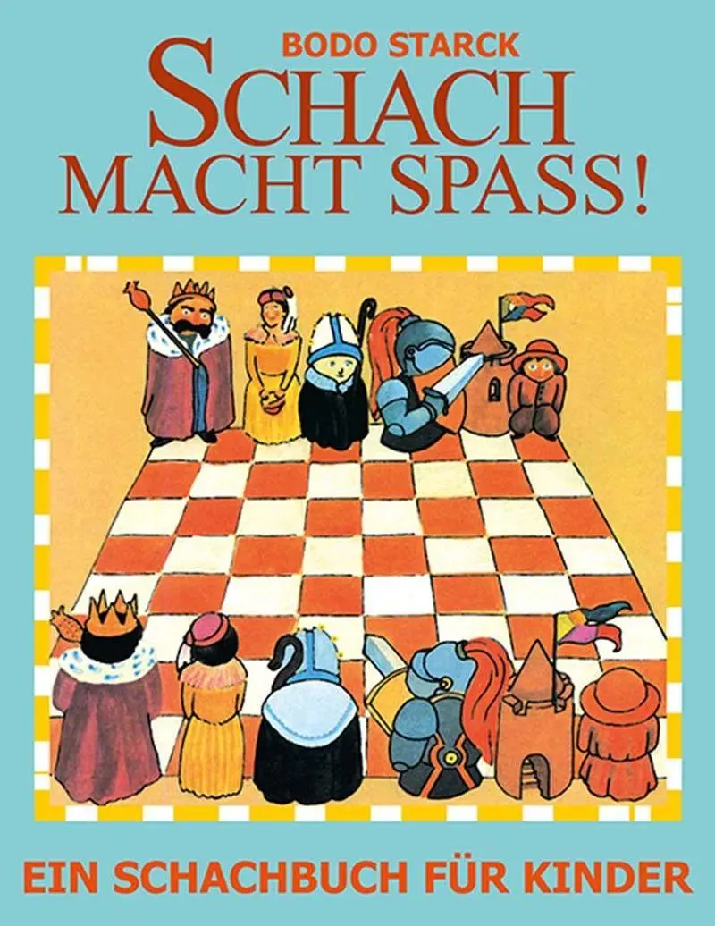 Cover: 9783959202428 | Schach macht Spaß | Ein Schachbuch für Kinder | Bodo Starck | Buch