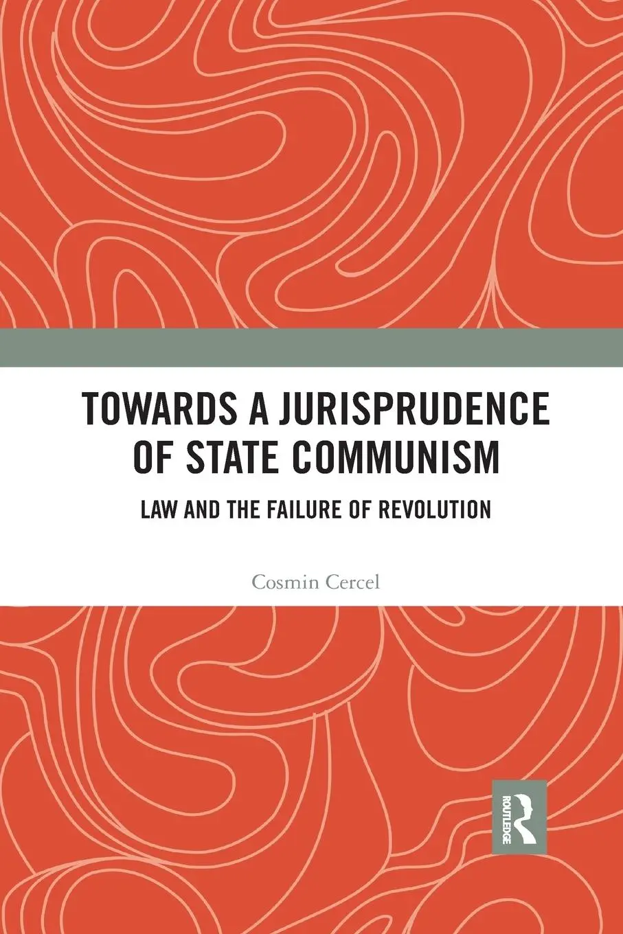 Cover: 9780367232528 | Towards A Jurisprudence of State Communism | Cosmin Cercel | Buch