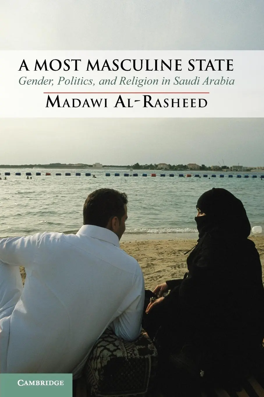 Cover: 9780521122528 | A Most Masculine State | Gender, Politics and Religion in Saudi Arabia