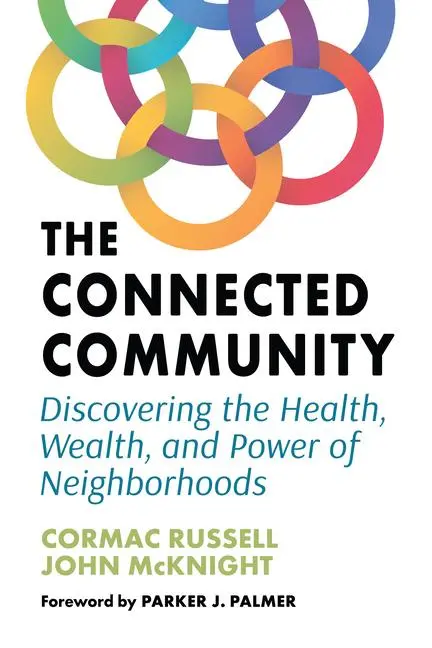 Cover: 9781523002528 | The Connected Community | Cormac Russell (u. a.) | Taschenbuch | 2022