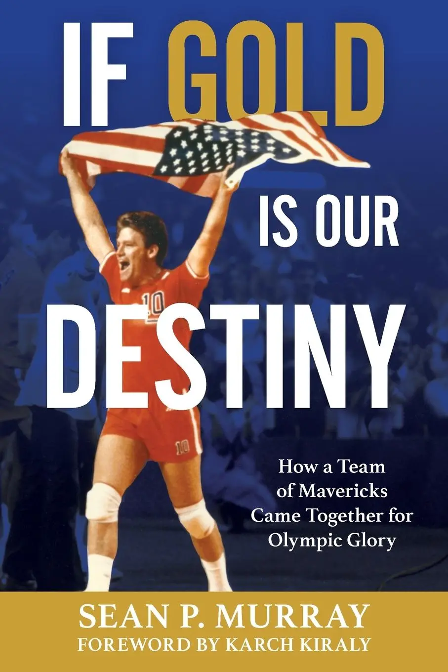 Cover: 9781538192528 | If Gold Is Our Destiny | Sean P. Murray | Taschenbuch | Englisch