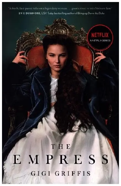 Cover: 9781800752528 | The Empress | A Dazzling Love Story As Seen on Netflix | Gigi Griffis