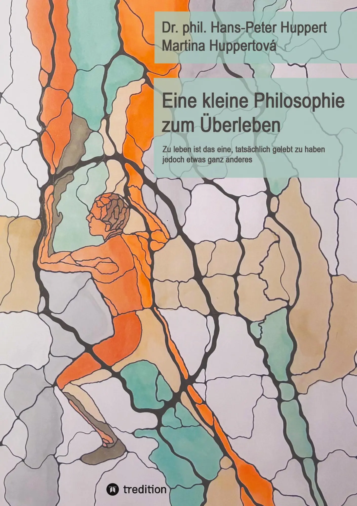 Cover: 9783384522528 | Eine kleine Philosophie zum Überleben | Huppert (u. a.) | Taschenbuch