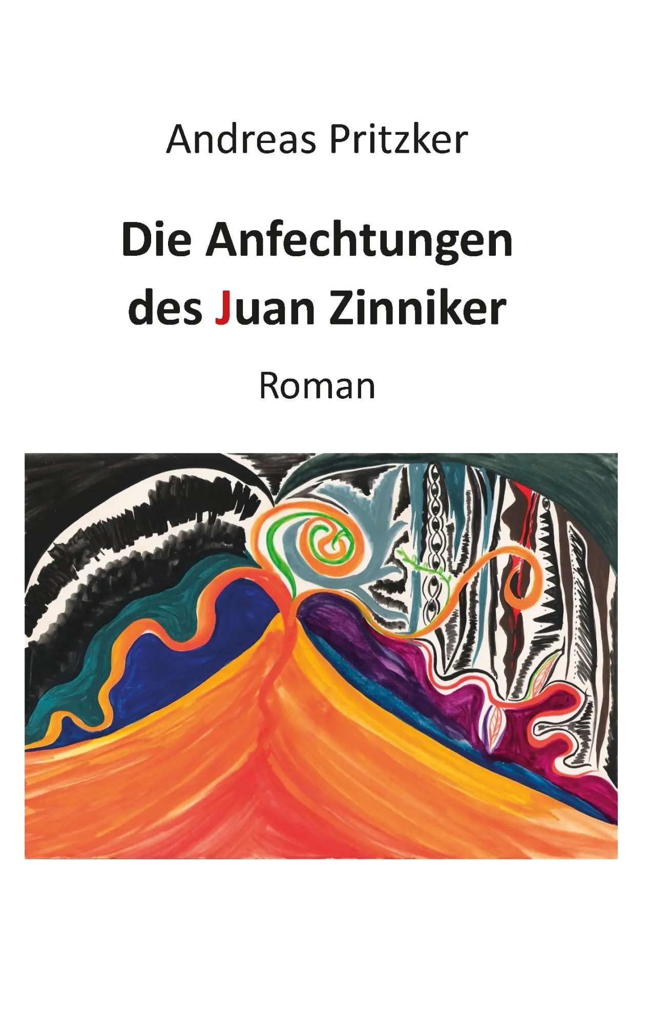 Die Anfechtungen des Juan Zinniker: Roman