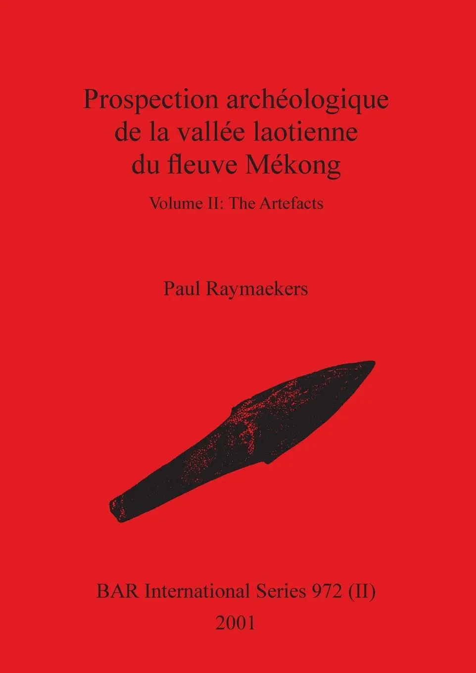 Cover: 9781841712628 | Prospection archéologique de la vallée laotienne du fleuve Mékong,...