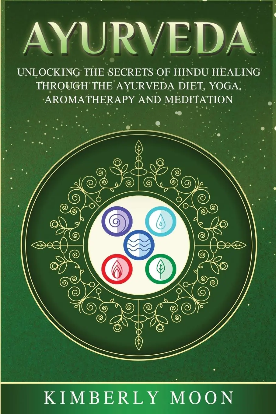 Cover: 9781950922628 | Ayurveda | Kimberly Moon | Taschenbuch | Kartoniert / Broschiert