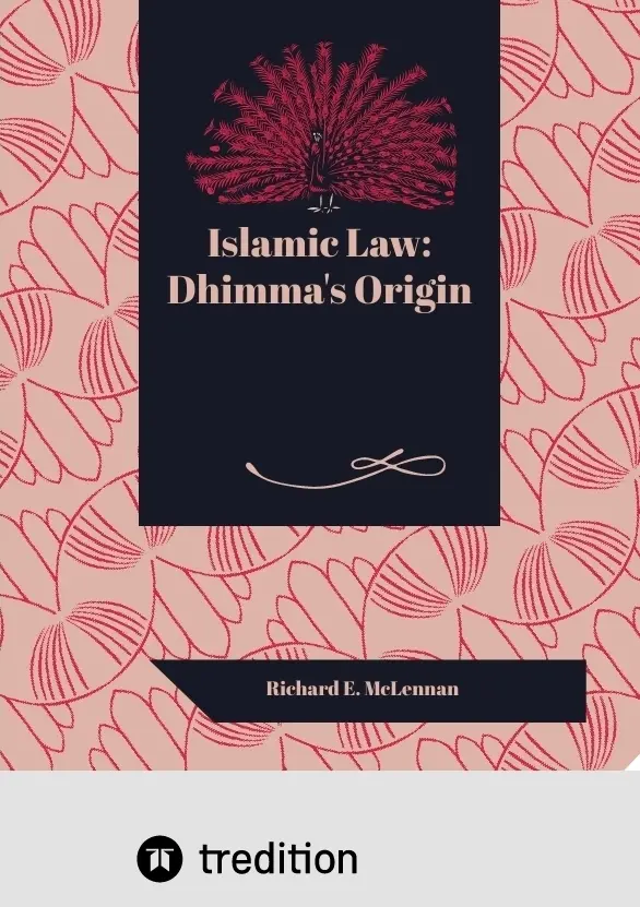 Cover: 9783384442628 | Islamic Law: Dhimma's Origin | DE | Richard E. McLennan | Taschenbuch