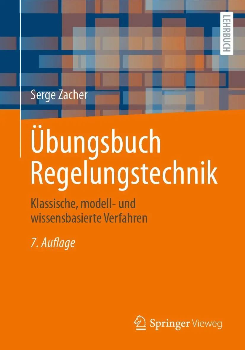 Cover: 9783658392628 | Übungsbuch Regelungstechnik | Serge Zacher | Taschenbuch | xi | 2022 Cover: 9783658392628 | Übungsbuch Regelungstechnik | Serge Zacher | Taschenbuch | xi | 2022