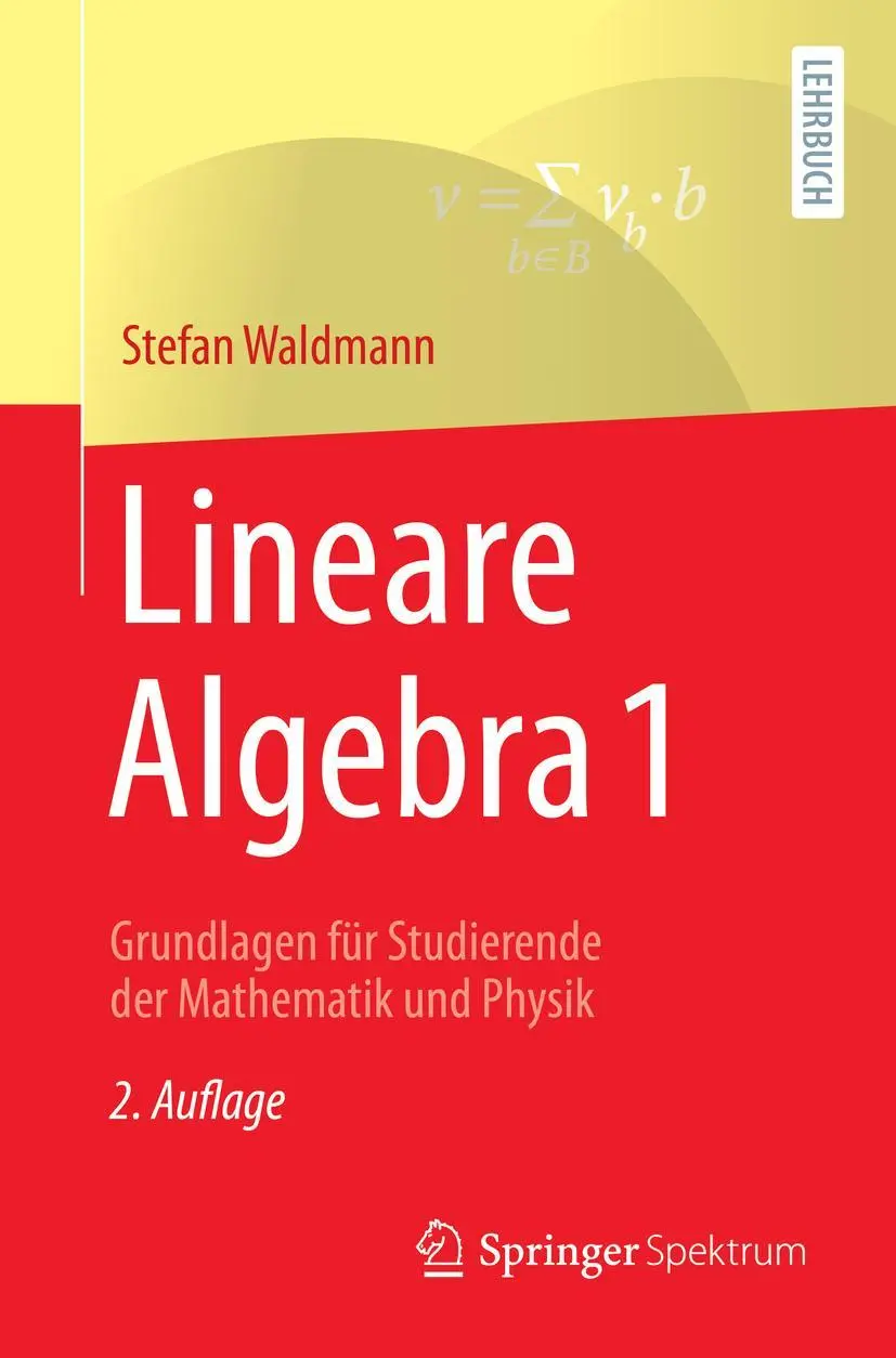 Cover: 9783662632628 | Lineare Algebra 1 | Stefan Waldmann | Taschenbuch | XVIII | Deutsch