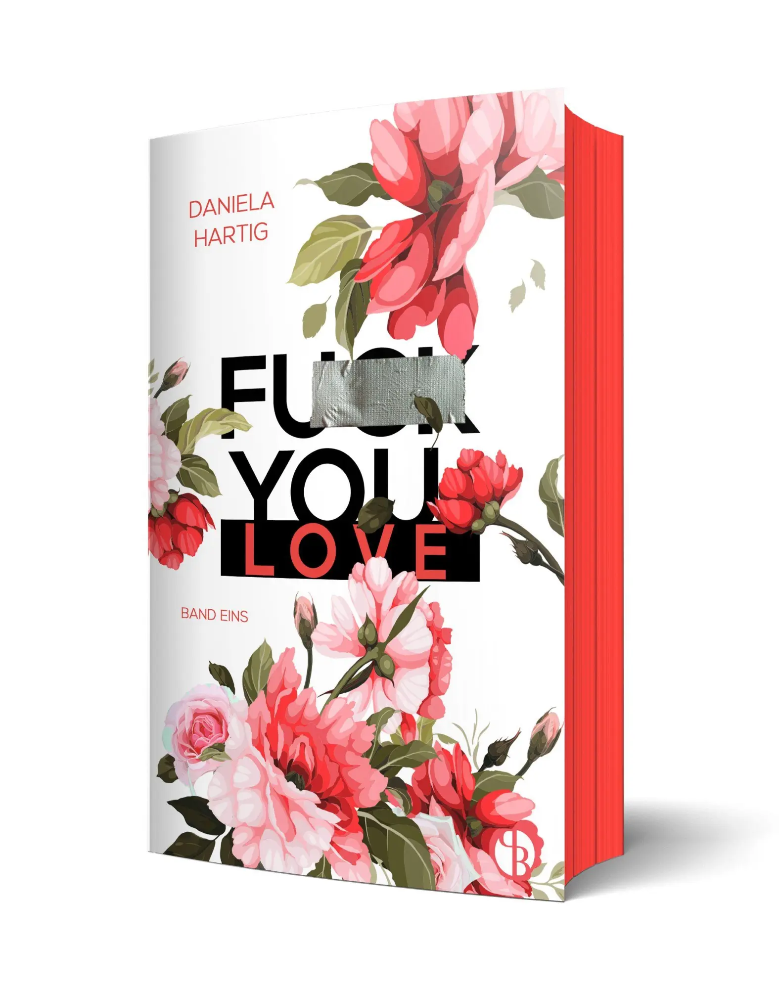 Cover: 9783690282628 | Fuck You, Love Aufwendig gestaltete Ausgabe mit Farbschnitt | Hartig