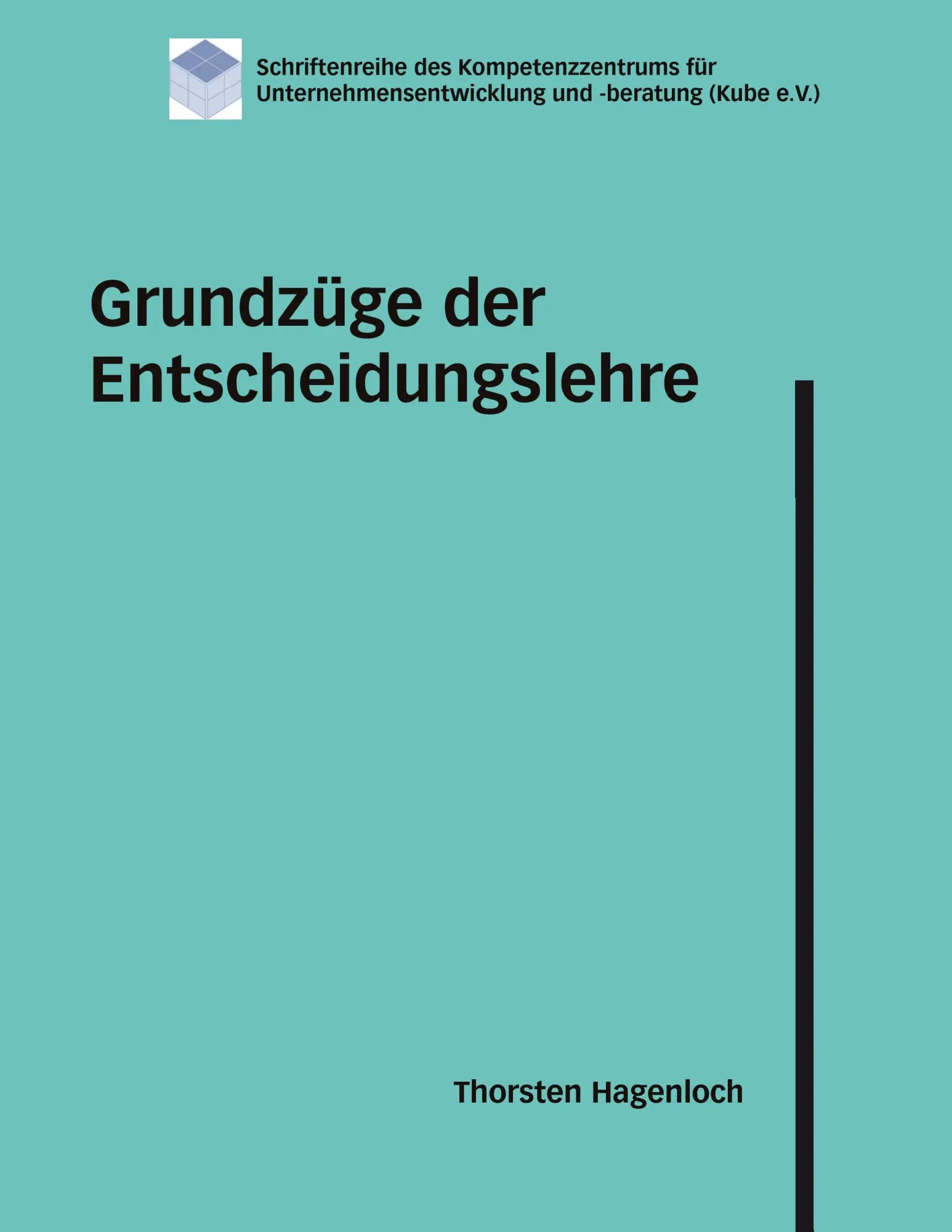 Cover: 9783837032628 | Grundzüge der Entscheidungslehre | Thorsten Hagenloch | Taschenbuch