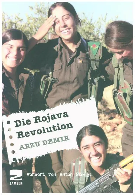 Cover: 9783889752628 | Die Rojava Revolution | Arzu Demir | Taschenbuch | Deutsch | 2018
