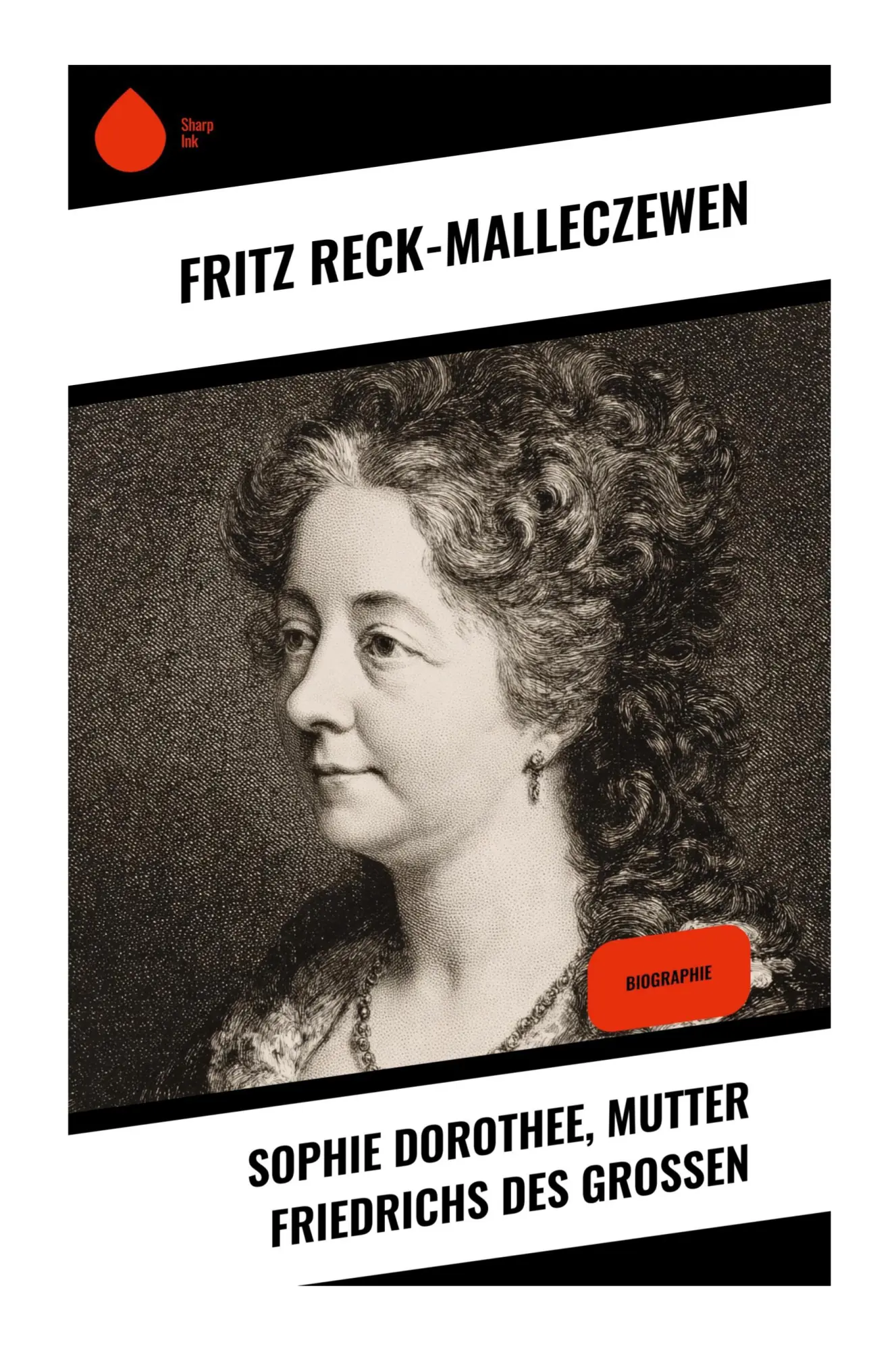 Cover: 9788028392628 | Sophie Dorothee, Mutter Friedrichs des Großen | Biographie | Buch