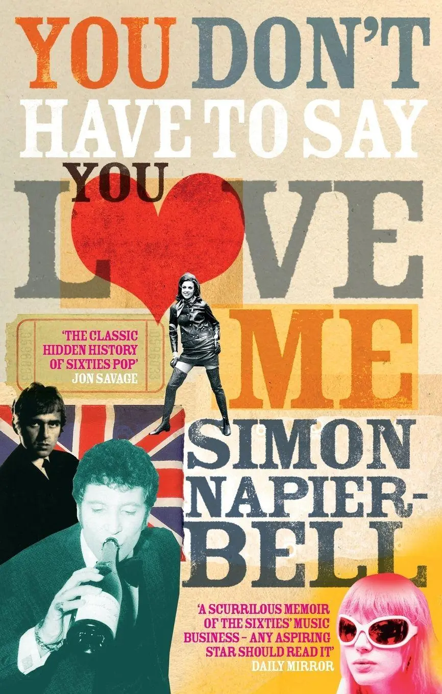 Cover: 9780091902728 | You Dont Have To Say You Love Me | Simon Napier-Bell | Taschenbuch