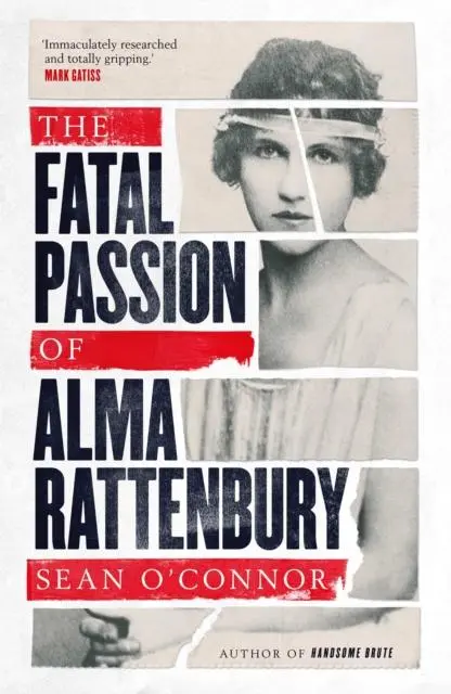 Cover: 9781471132728 | The Fatal Passion of Alma Rattenbury | Sean O'Connor | Taschenbuch