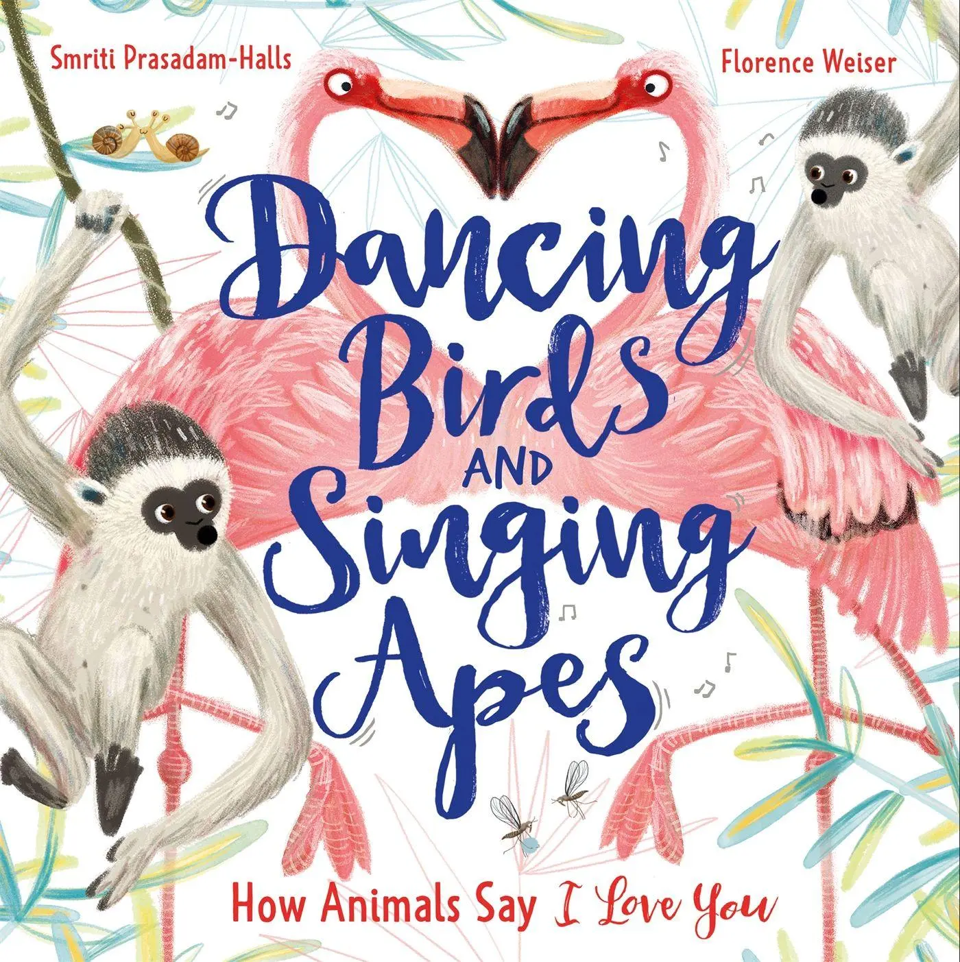 Cover: 9781526362728 | Dancing Birds and Singing Apes | How Animals Say I Love You | Buch