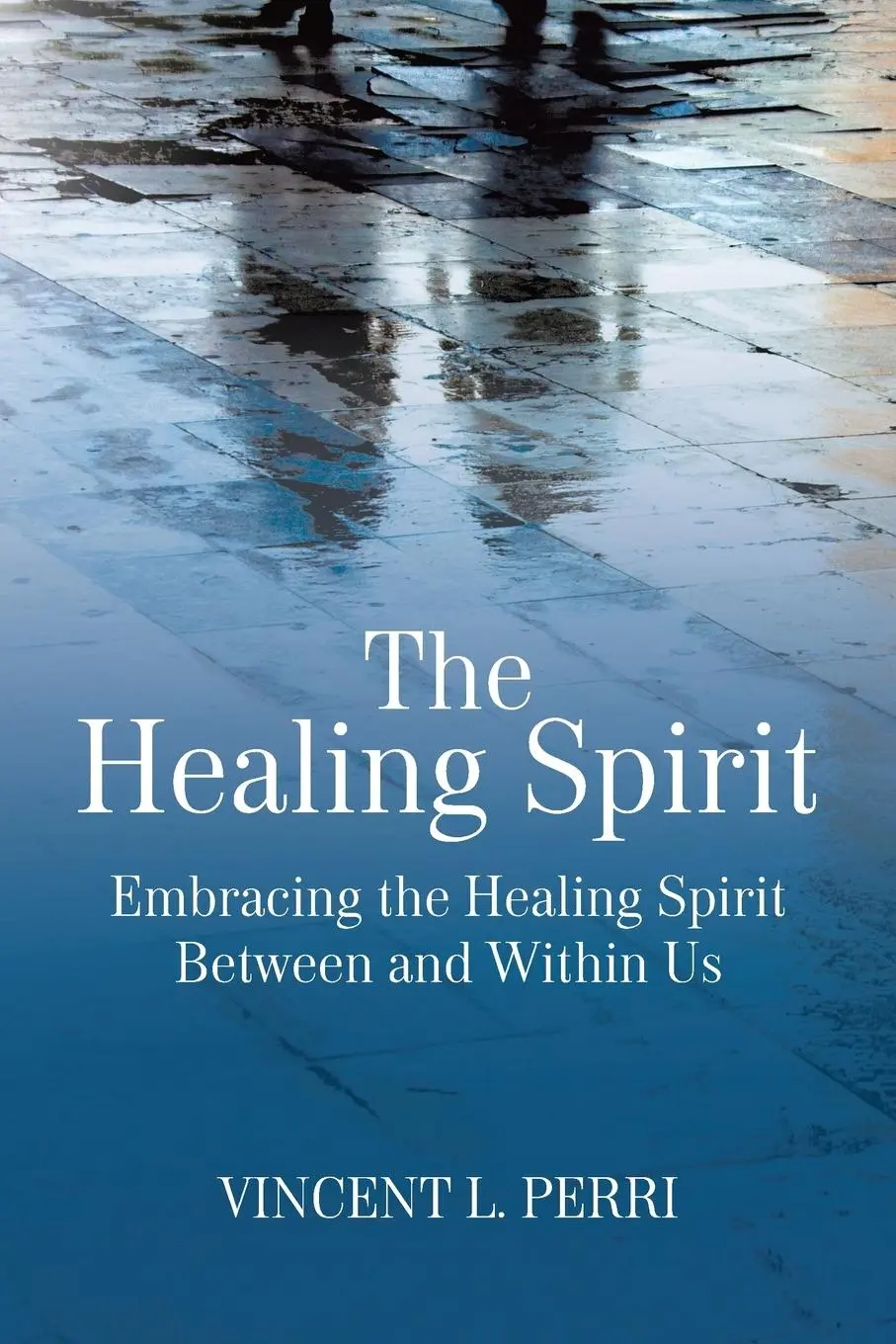Cover: 9781627342728 | The Healing Spirit | Vincent L. Perri | Taschenbuch | Englisch | 2019