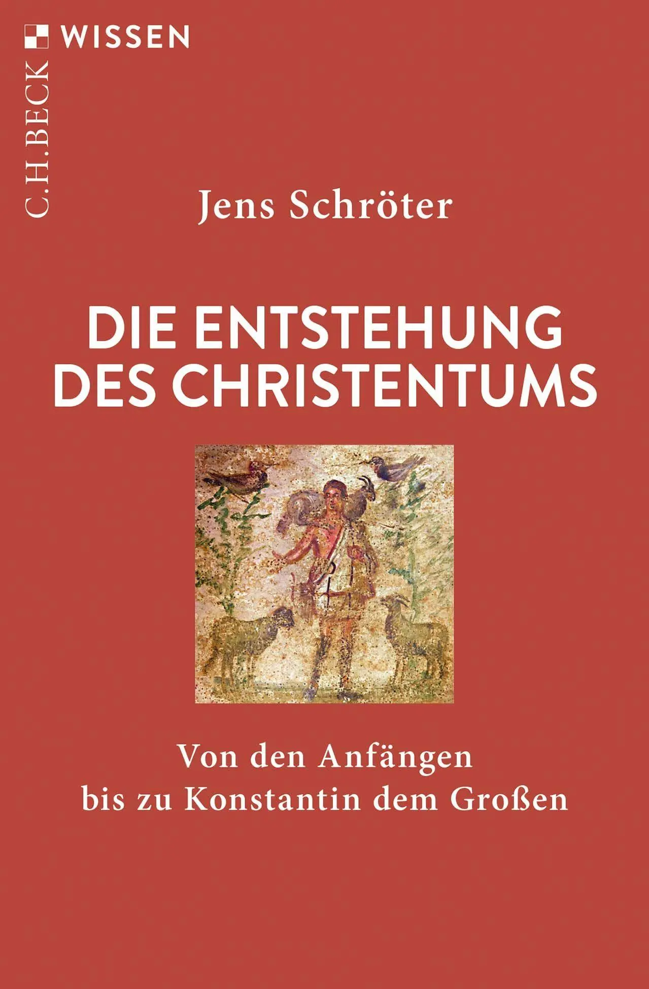 Cover: 9783406822728 | Die Entstehung des Christentums | Jens Schröter | Taschenbuch | 128 S. Cover: 9783406822728 | Die Entstehung des Christentums | Jens Schröter | Taschenbuch | 128 S.