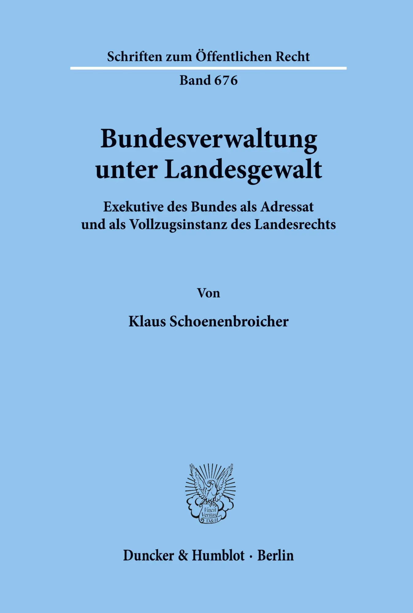 Cover: 9783428082728 | Bundesverwaltung unter Landesgewalt. | Klaus Schoenenbroicher | Buch