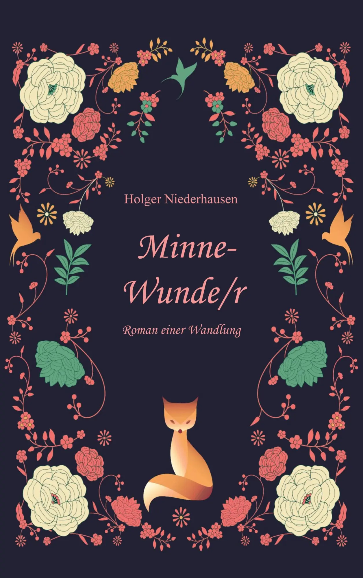 Cover: 9783759742728 | Minne-Wunde/r | Roman einer Wandlung | Holger Niederhausen | Buch