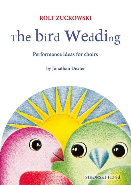 Cover: 9783940982728 | The Bird Wedding, für Chor | Rolf Zuckowski (u. a.) | Taschenbuch