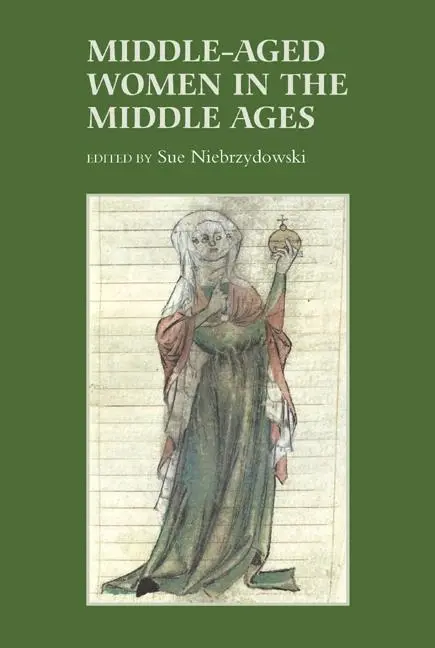 Cover: 9781843842828 | Middle-Aged Women in the Middle Ages | Sue Niebrzydowski | Buch | 2011