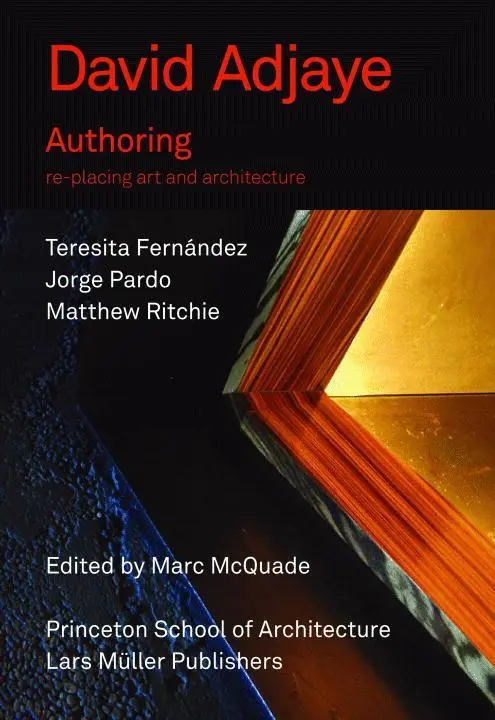 Cover: 9783037782828 | David Adjaye: Authoring | Re-Placing Art and Architecture | Alex Coles