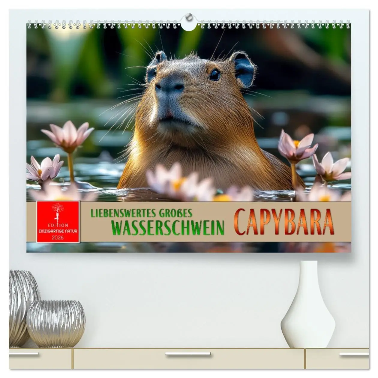 Cover: 9783457302828 | Capybara - liebenswertes großes Wasserschwein (hochwertiger Premium...