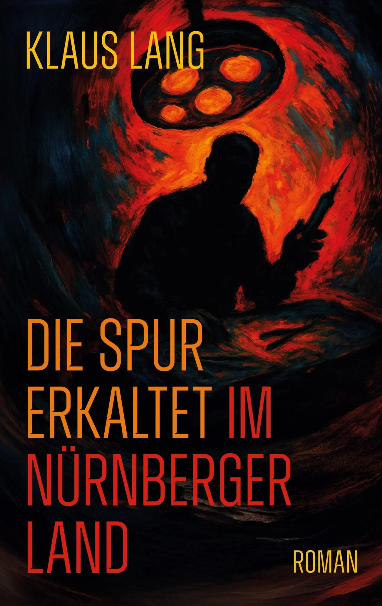 Cover: 9783819292828 | Die Spur erkaltet im Nürnberger Land | Roman | Klaus Lang | Buch