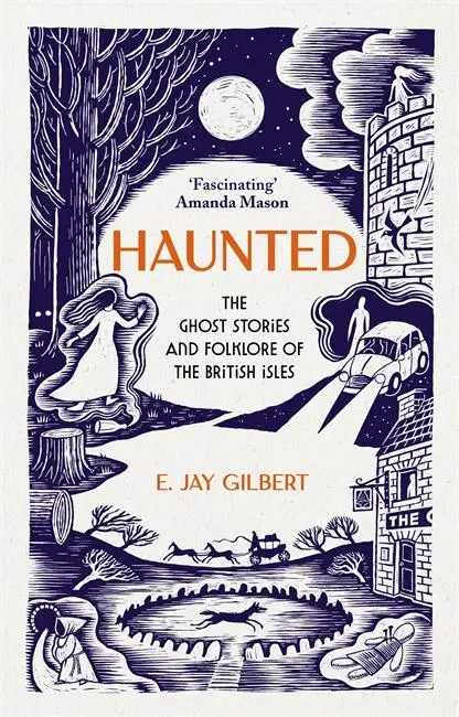 Cover: 9781786582928 | Haunted | The Ghost Stories and Folklore of the British Isles | Buch