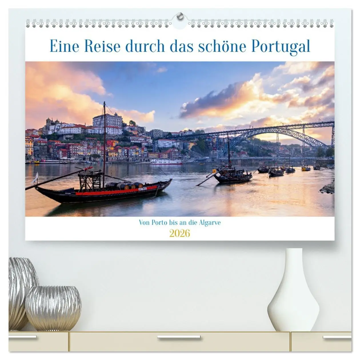 Cover: 9783457462928 | Von Porto bis an die Algarve (hochwertiger Premium Wandkalender...