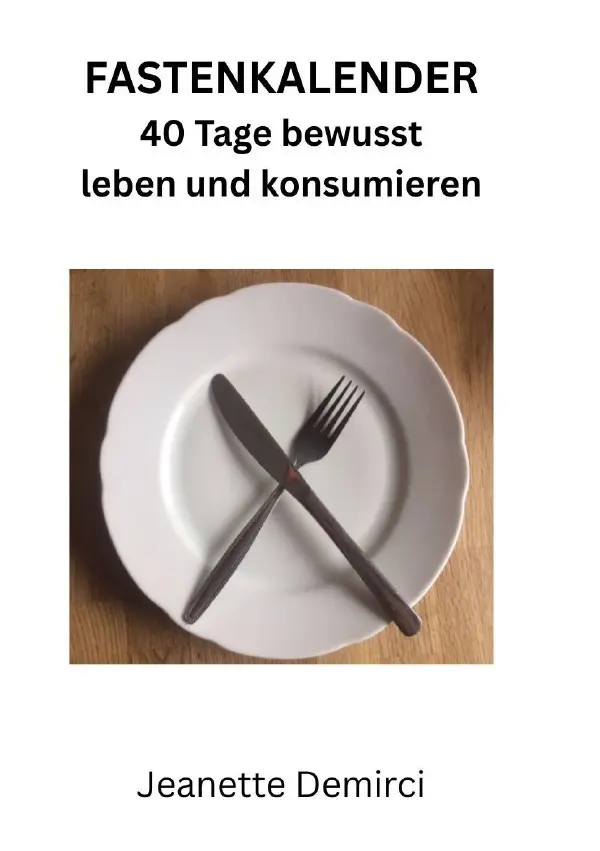 Cover: 9783565132928 | Fastenkalender | 40 Tage bewusst leben und konsumieren.DE | Demirci