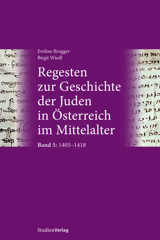 Regesten zur Geschichte der Juden in Österreich im Mittelalter