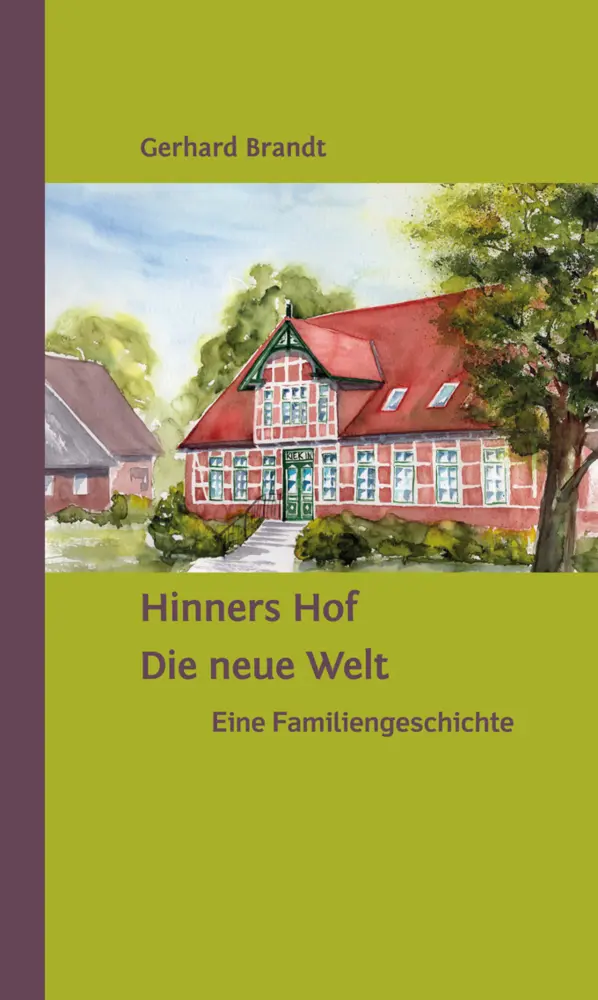 Cover: 9783960452928 | Hinners Hof | Die neue Welt | Gerhard Brandt | Taschenbuch | 304 S.
