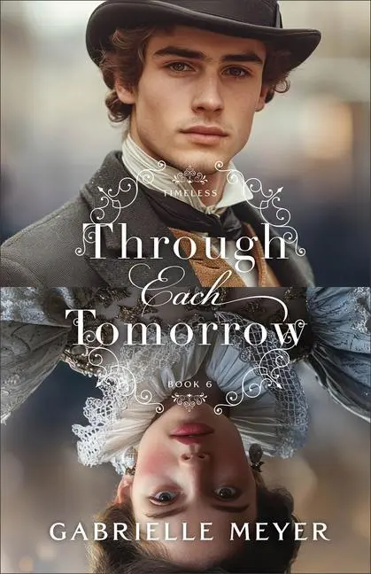 Cover: 9780764243028 | Through Each Tomorrow | Gabrielle Meyer | Taschenbuch | Englisch