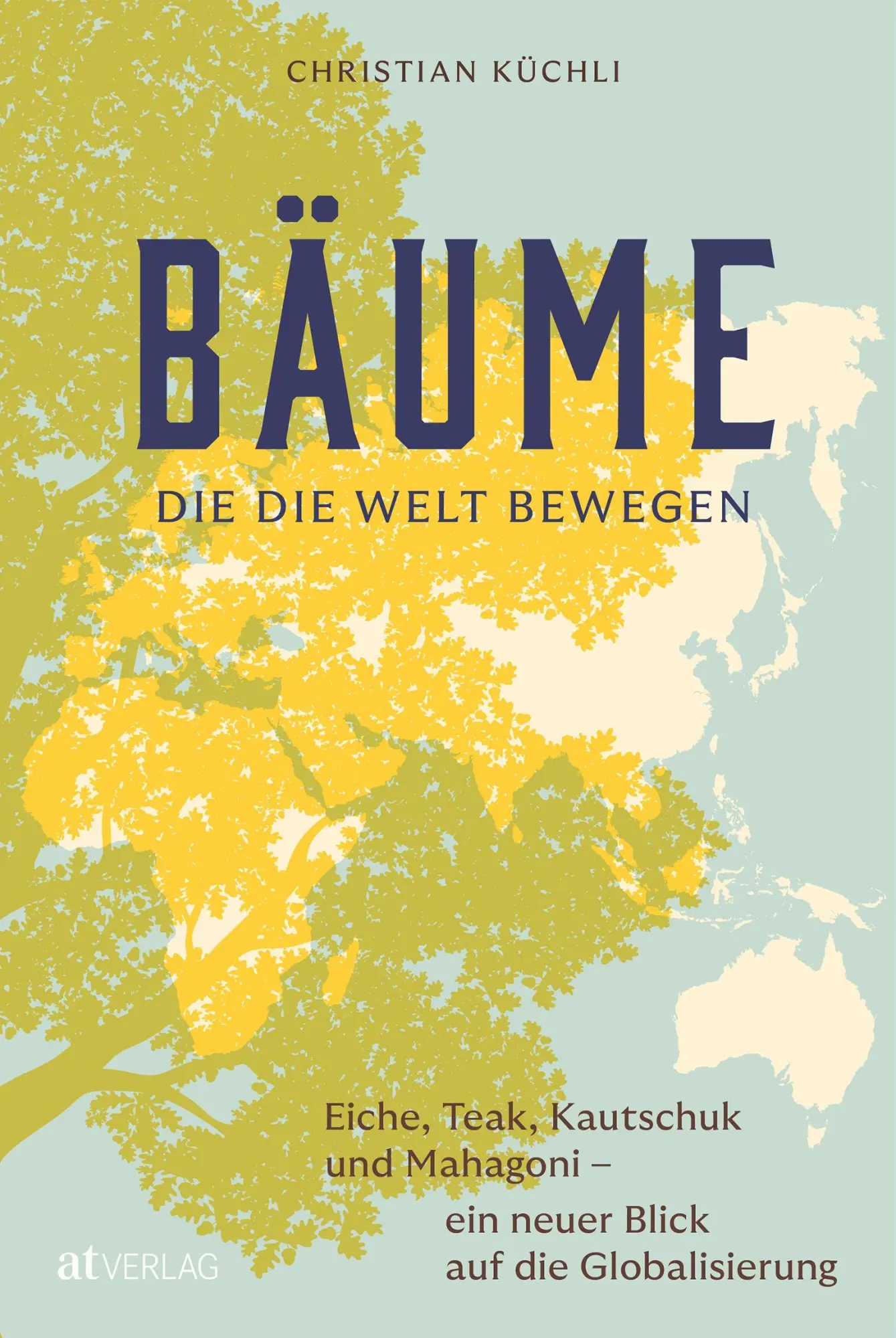 Cover: 9783039023028 | Bäume, die die Welt bewegen | Christian Küchli | Buch | 320 S. | 2026
