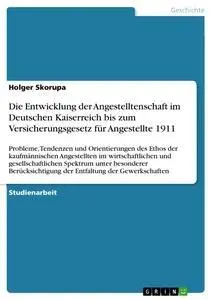 Cover: 9783640263028 | Die Entwicklung der Angestelltenschaft im Deutschen Kaiserreich bis...