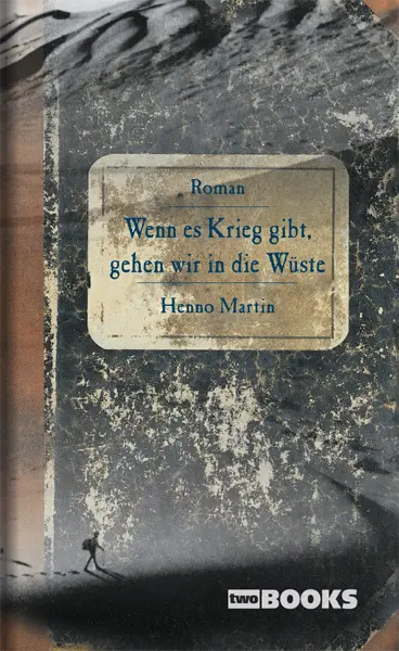 Cover: 9783935453028 | Wenn es Krieg gibt, gehen wir in die Wüste | Henno Martin | Buch