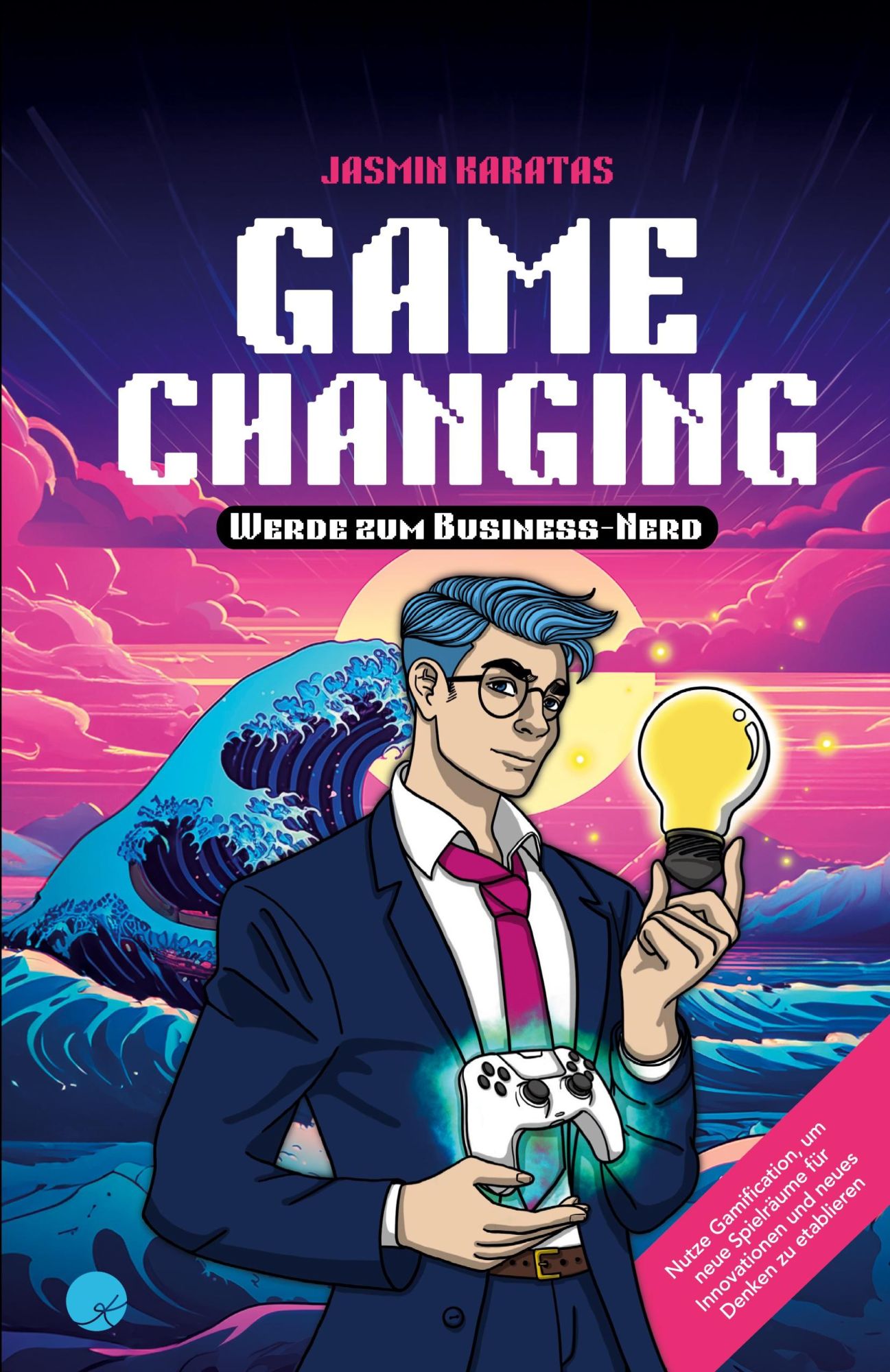 Cover: 9783952593028 | Game Changing ¿ Werde zum Business-Nerd | Jasmin Karatas | Buch | 2023