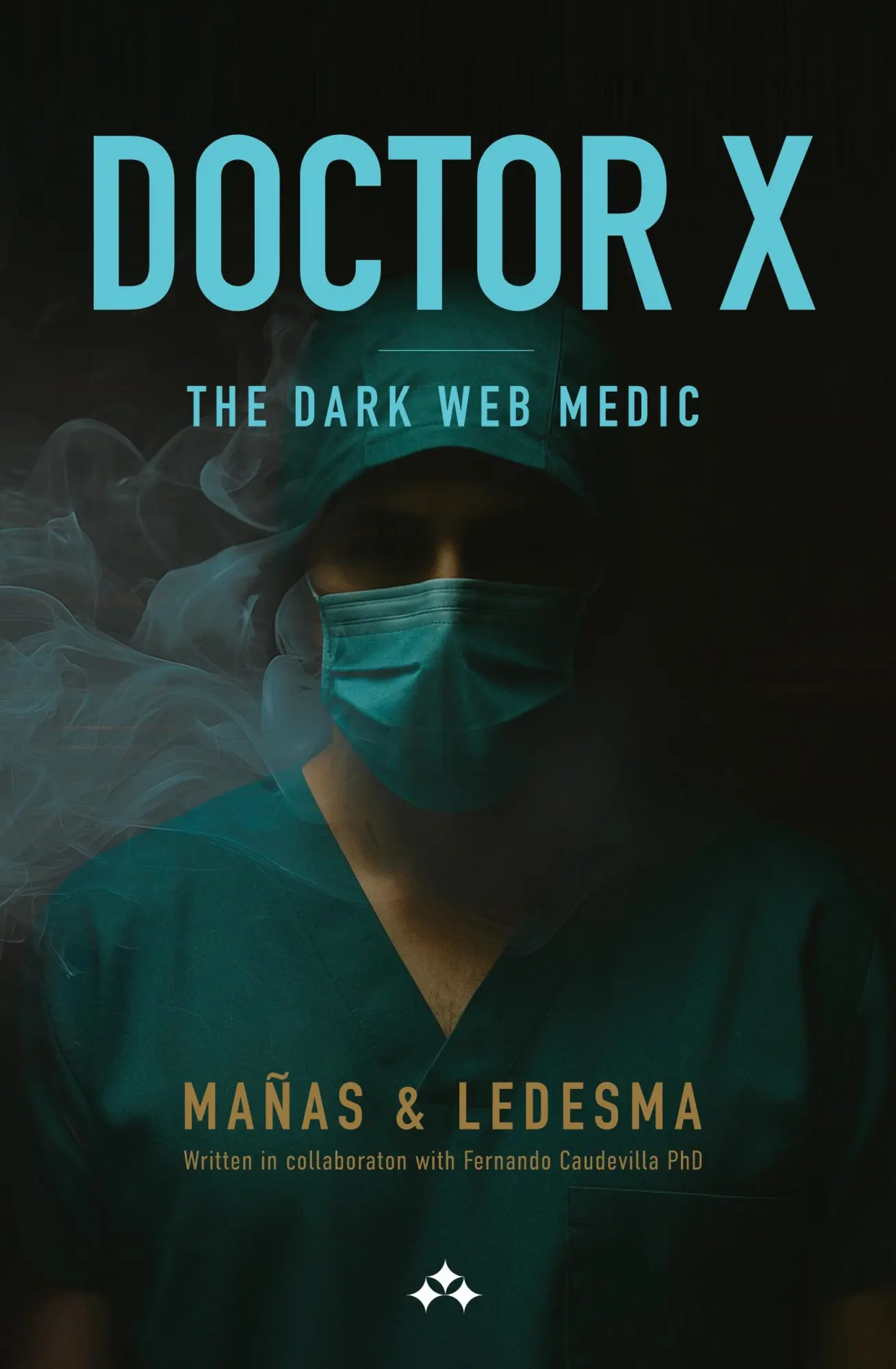 Cover: 9789190043028 | Doctor X | The Dark Web Medic | José Ángel Mañas (u. a.) | Taschenbuch