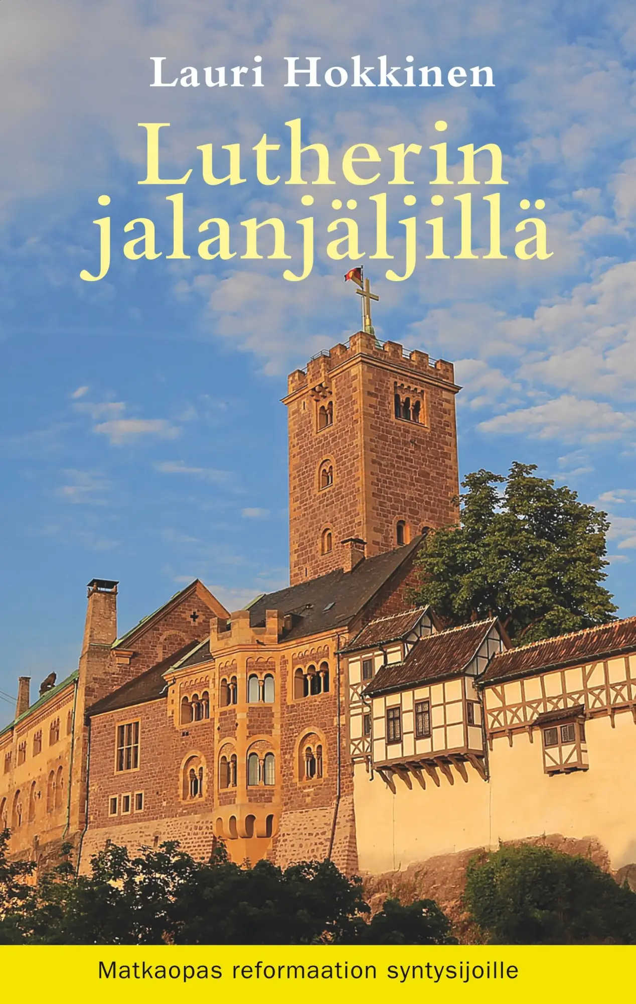 Cover: 9789527283028 | Lutherin jalanjäljillä | Matkaopas reformaation syntysijoille | Buch
