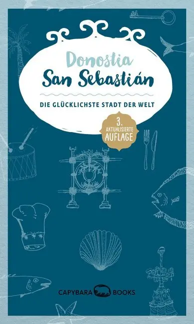Cover: 9789995943028 | Donostia / San Sebastián | Die glücklichste Stadt der Welt | Buch