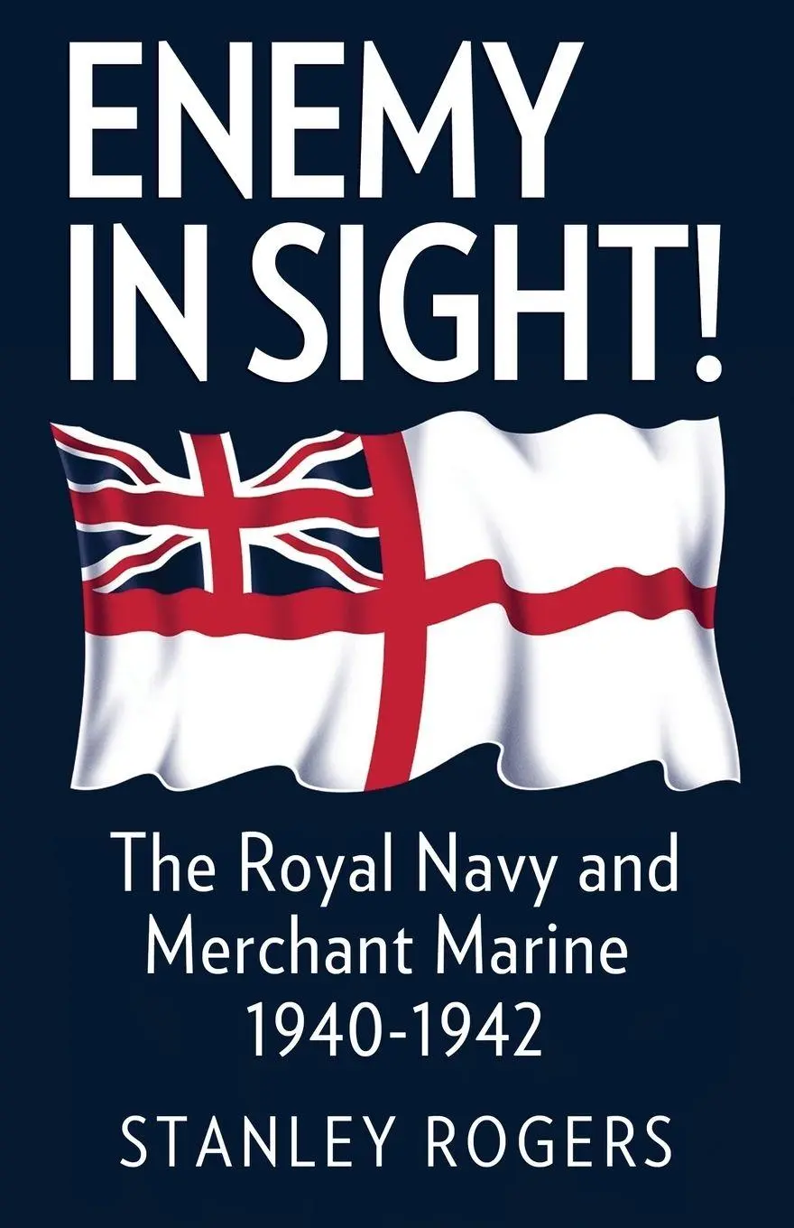 Cover: 9798869093028 | Enemy in Sight! | The Royal Navy and Merchant Marine, 1940-1942 | Buch