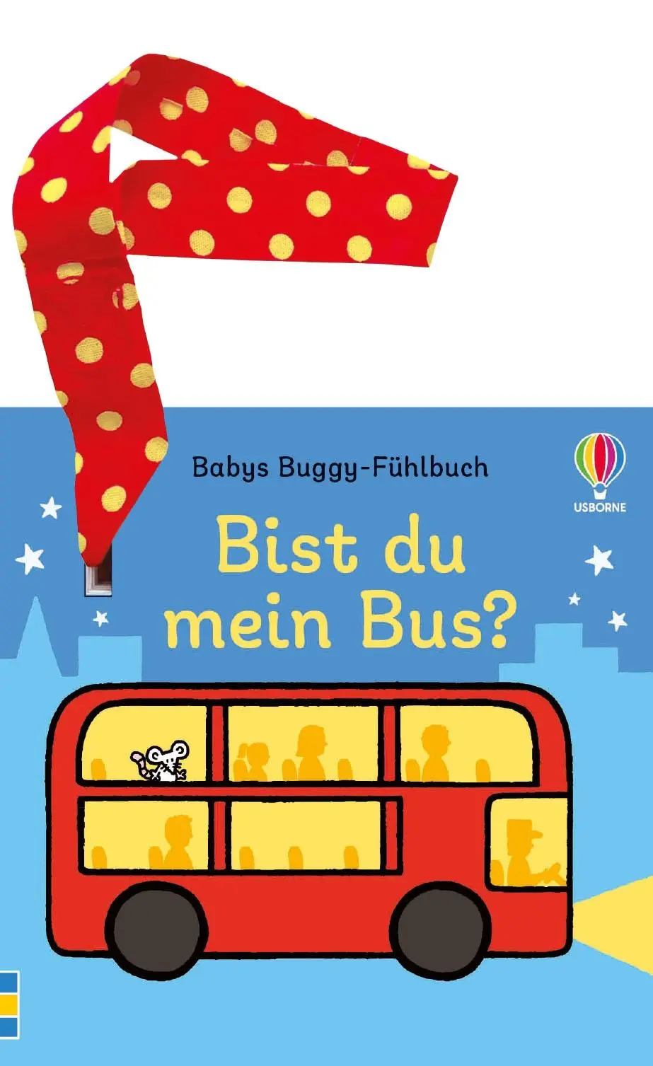 Cover: 9781035703128 | Babys Buggy-Fühlbuch: Bist du mein Bus? | Fiona Watt | Buch | 8 S.