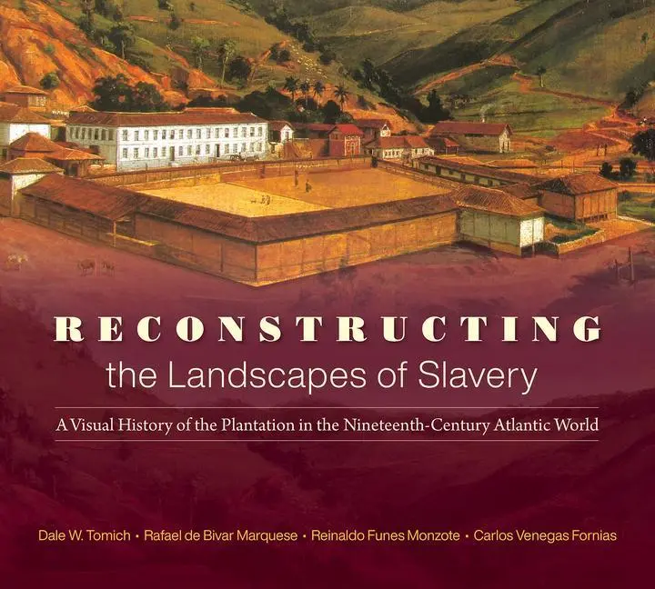 Cover: 9781469663128 | Reconstructing the Landscapes of Slavery | Dale W Tomich (u. a.)