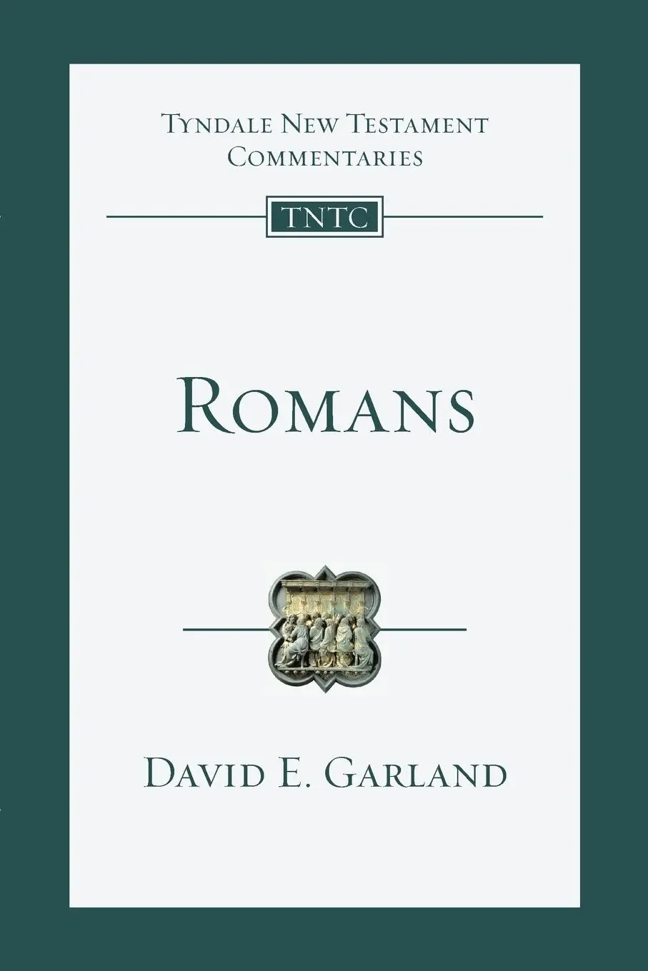 Cover: 9781789743128 | Romans | An Introduction and Commentary | David E Garland | Buch | IVP