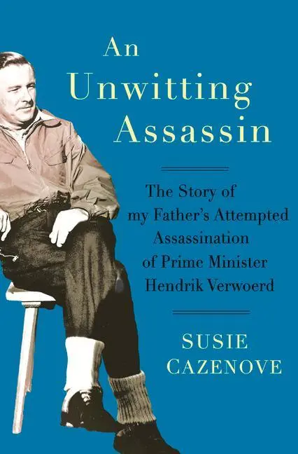 Cover: 9781928333128 | An Unwitting Assassin: The Story of My Father's Attempted...