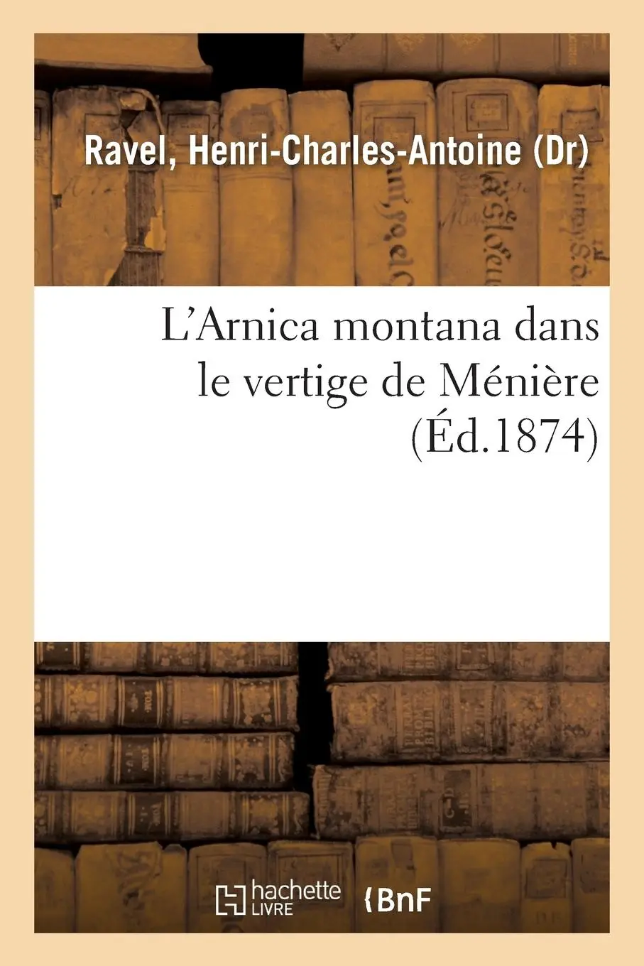 Cover: 9782329113128 | L'Arnica Montana Dans Le Vertige de Ménière | Ravel | Taschenbuch